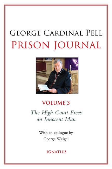 Книга Prison Journal: The High Court Frees an Innocent Man Volume 3 George Pell