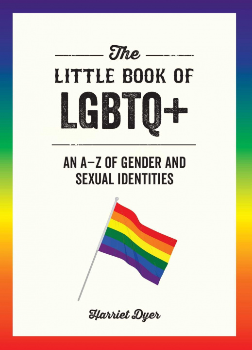 Książka The Little Book of LGBTQ+: An A-Z of Gender and Sexual Identities 