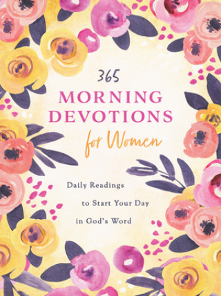 Kniha 365 Morning Devotions for Women: Readings to Start Your Day in God's Word 