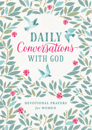 Carte Daily Conversations with God: Devotional Prayers for Women 