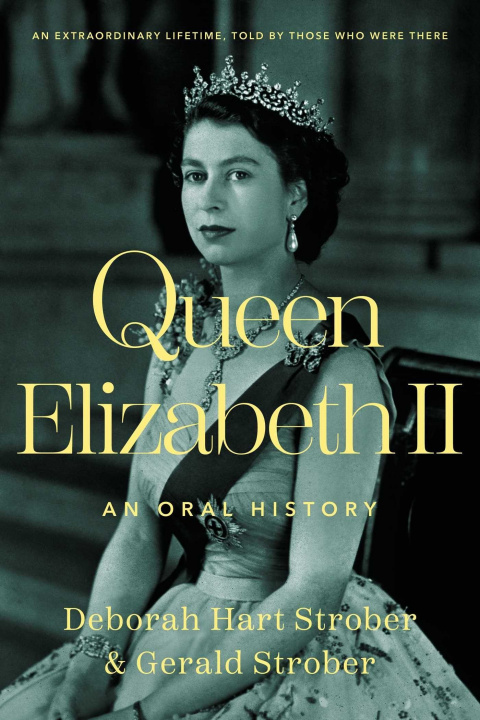 Книга Queen Elizabeth II: An Oral History Gerald Strober