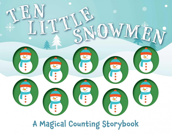 Kniha Ten Little Snowmen: A Magical Counting Storybook 