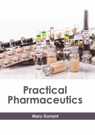 Книга Practical Pharmaceutics Mary Durrant