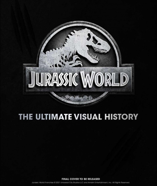 Kniha Jurassic World: The Ultimate Visual History 
