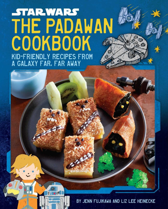 Carte Star Wars: The Padawan Cookbook: Kid-Friendly Recipes from a Galaxy Far, Far Away Liz Lee Heinecke