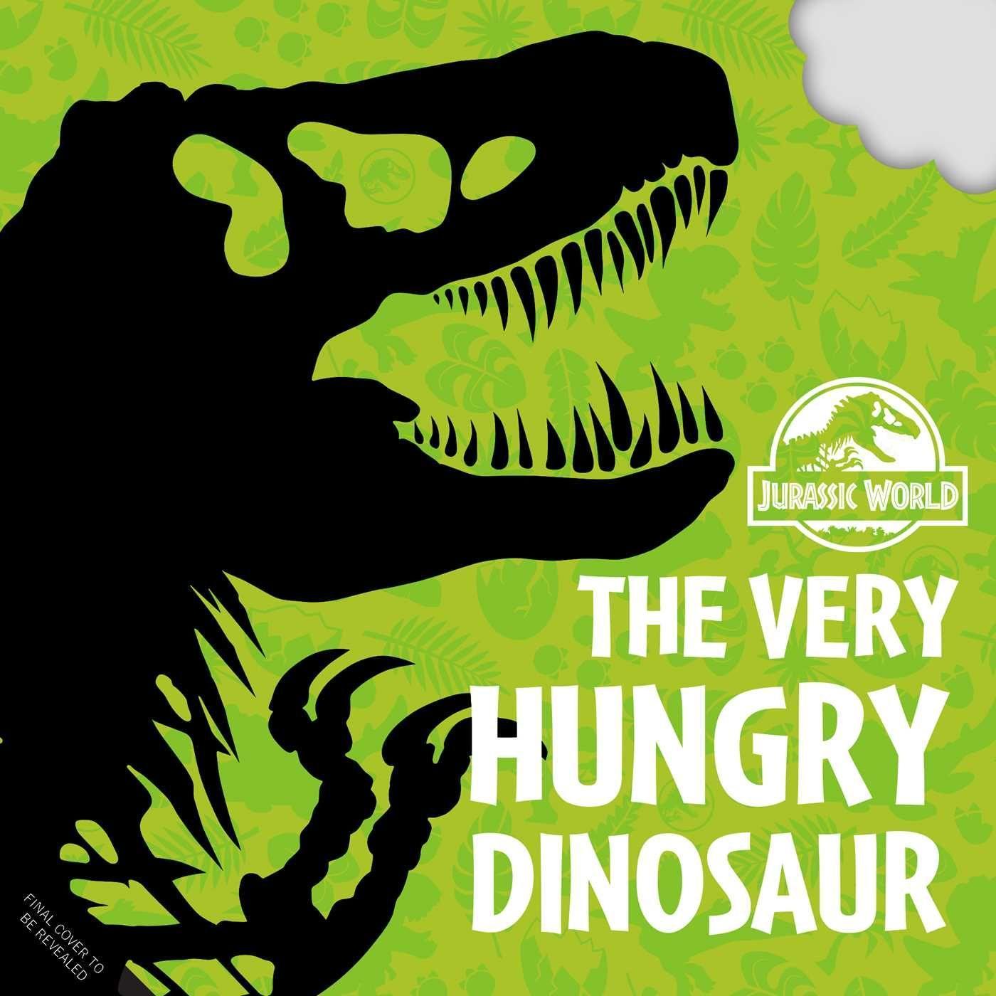 Knjiga Jurassic World: The Very Hungry Dinosaur 