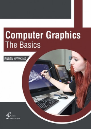 Book Computer Graphics: The Basics Ruben Hawkins