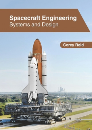 Kniha Spacecraft Engineering: Systems and Design 