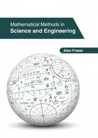 Book Mathematical Methods in Science and Engineering Alan Fraser