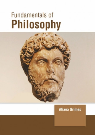 Knjiga Fundamentals of Philosophy Aliana Grimes
