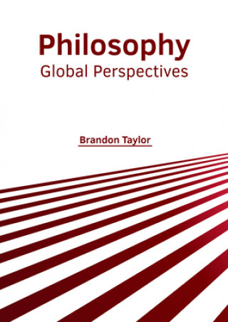Knjiga Philosophy: Global Perspectives Brandon Taylor