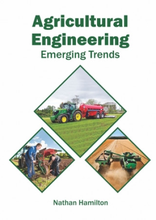 Buch Agricultural Engineering: Emerging Trends Nathan Hamilton