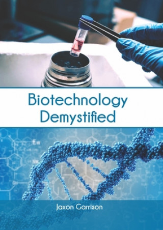 Knjiga Biotechnology Demystified Jaxon Garrison