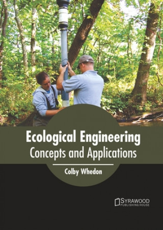 Knjiga Ecological Engineering: Concepts and Applications Colby Whedon