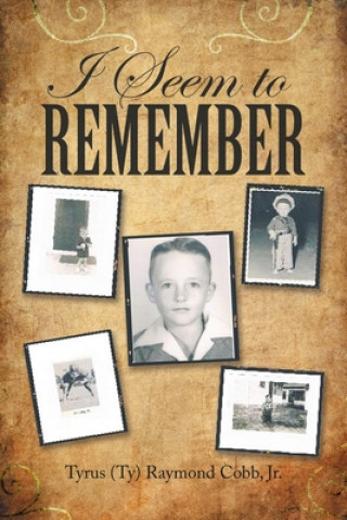 Knjiga I Seem to Remember Cobb  Tyrus (Ty) Raymond  Jr.