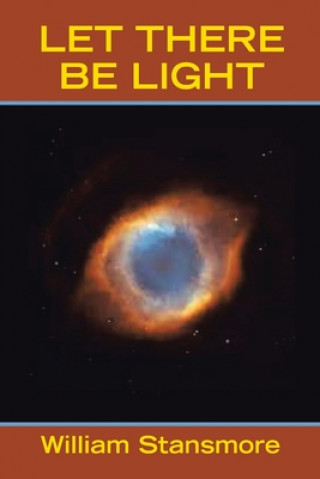 Knjiga Let There Be Light William Stansmore