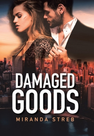 Knjiga Damaged Goods Miranda Streb