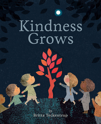 Книга Kindness Grows Britta Teckentrup