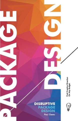 Könyv Disruptive Package Design 
