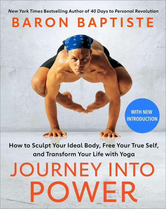 Kniha Journey Into Power: How to Sculpt Your Ideal Body, Free Your True Self, and Transform Your Life with Yoga 
