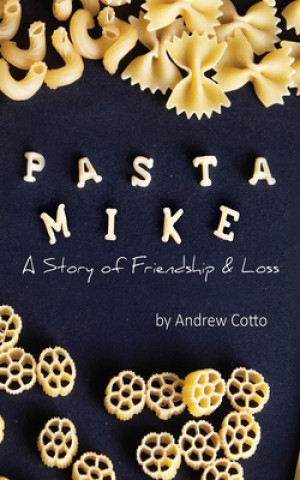 Knjiga Pasta Mike Cotto Andrew Cotto
