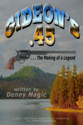 Knjiga Gideon's .45 DENNY MAGIC