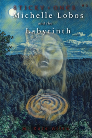 Kniha Michelle Lobos and the Labyrinth M. Kate Allen