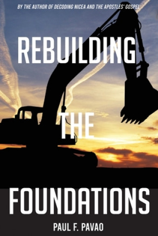 Knjiga Rebuilding the Foundations Paul Pavao