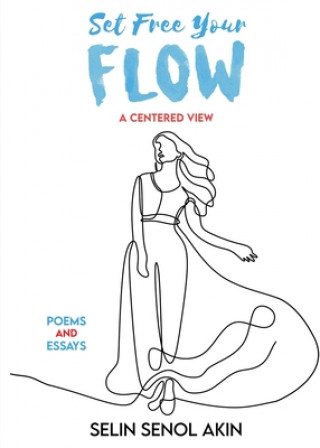 Knjiga Set Free Your Flow Senol-Akin