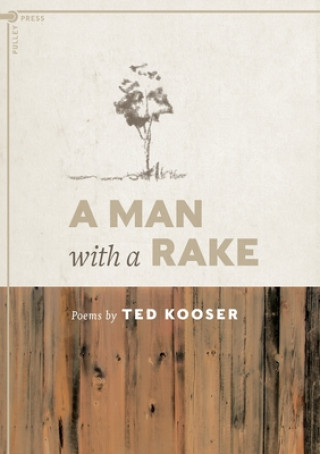 Buch A Man with a Rake: Poems by Ted Kooser Ted Kooser