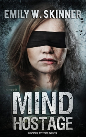Knjiga Mind Hostage Emily W. Skinner