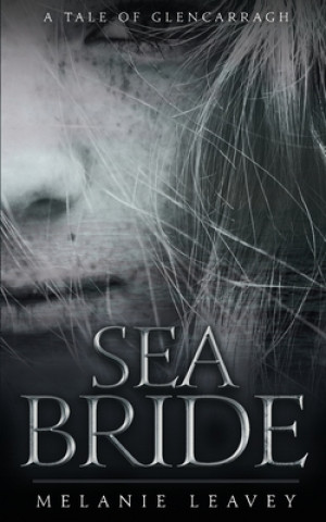 Knjiga Sea Bride Melanie Leavey