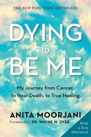 Книга Dying to Be Me Anita Moorjani