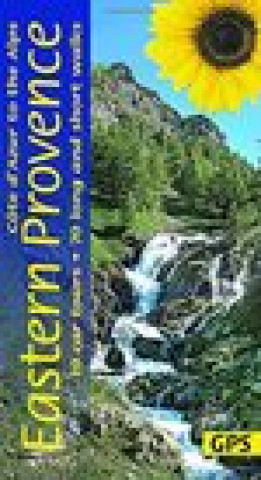 Книга Eastern Provence Guide - Cote D'Azur to the Alps: 70 long and short walks with detailed maps and GPS; 10 car tours with pull-out map John and Pal Underwood