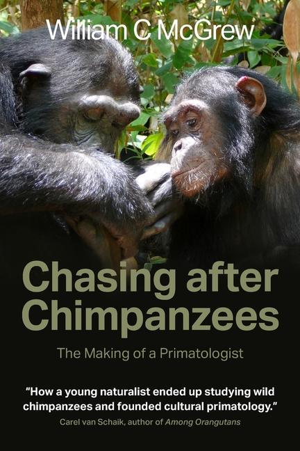Knjiga Chasing after Chimpanzees WILLIAM MCGREW