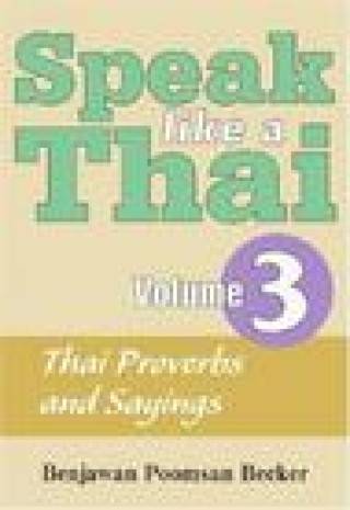 Kniha Speak Like a Thai Benjawan Poomsan Becker