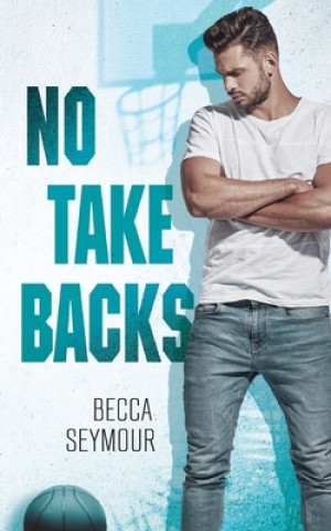 Knjiga No Take Backs Becca Seymour