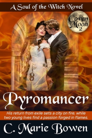 Könyv Pyromancer C. Marie Bowen
