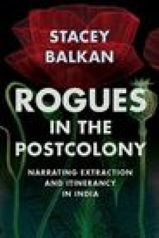Knjiga Rogues in the Postcolony Stacey Balkan