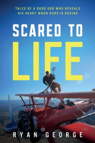 Knjiga Scared to Life Ryan George