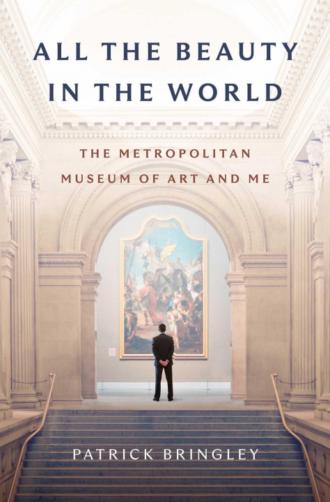 Könyv All the Beauty in the World: The Metropolitan Museum of Art and Me 