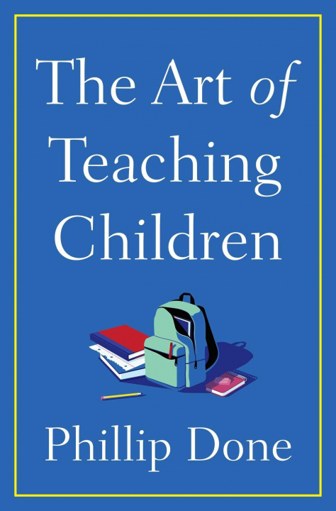 Kniha Art of Teaching Children 
