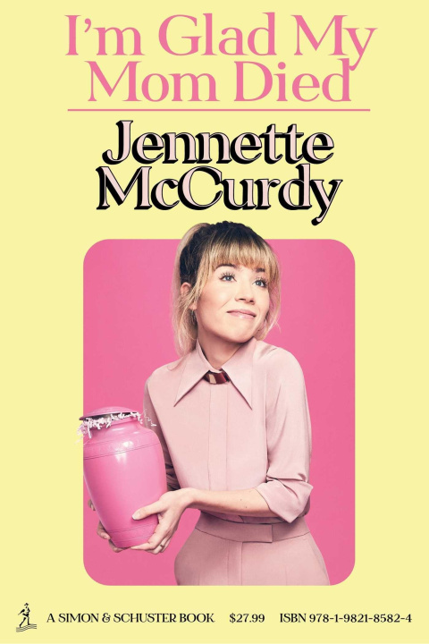 Könyv I'm Glad My Mom Died Jennette McCurdy