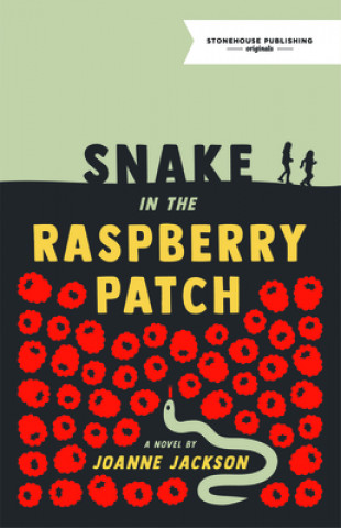 Book A Snake in the Raspberry Patch Joanne Jackson