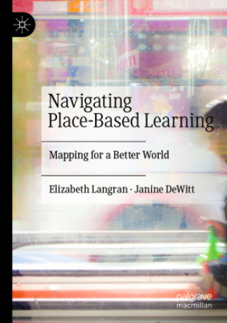 Knjiga Navigating Place-Based Learning Elizabeth Langran