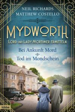 Kniha Mydworth - Bei Ankunft Mord & Tod im Mondschein Neil Richards