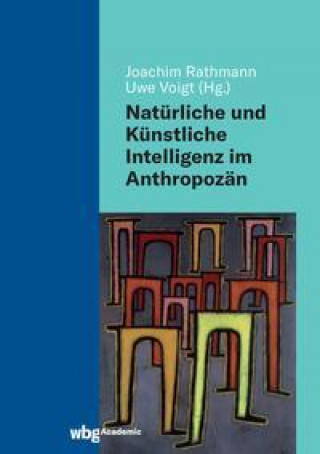 Kniha Natürliche und Künstliche Intelligenz im Anthropozän Uwe Voigt