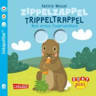 Книга Baby Pixi (unkaputtbar) 113: Zippelzappel Trippeltrappel Kathrin Wessel