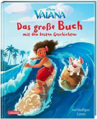 Carte Disney: Vaiana - Das große Buch mit den besten Geschichten Constanze Steindamm