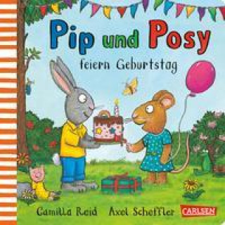 Könyv Pip und Posy: Pip und Posy feiern Geburtstag Axel Scheffler
